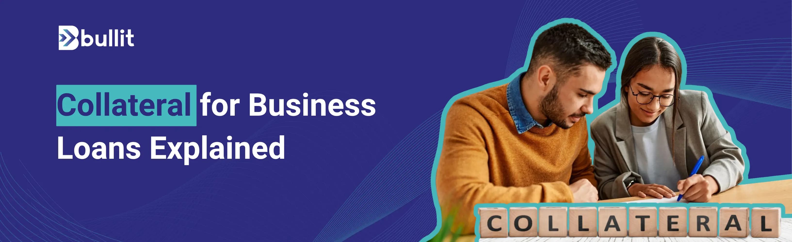 What is Collateral for Business Loans? Features & Types