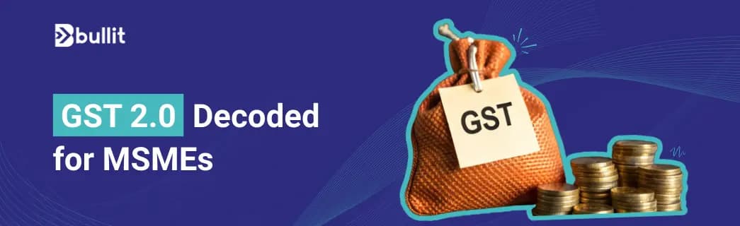 GST 2.0: MSME Benefits, Easy Compliance & New Tax Rates