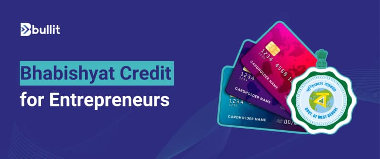 Bhabishyat Credit Card Scheme: Eligibility, Benefits, and Funding for West Bengal Entrepreneurs