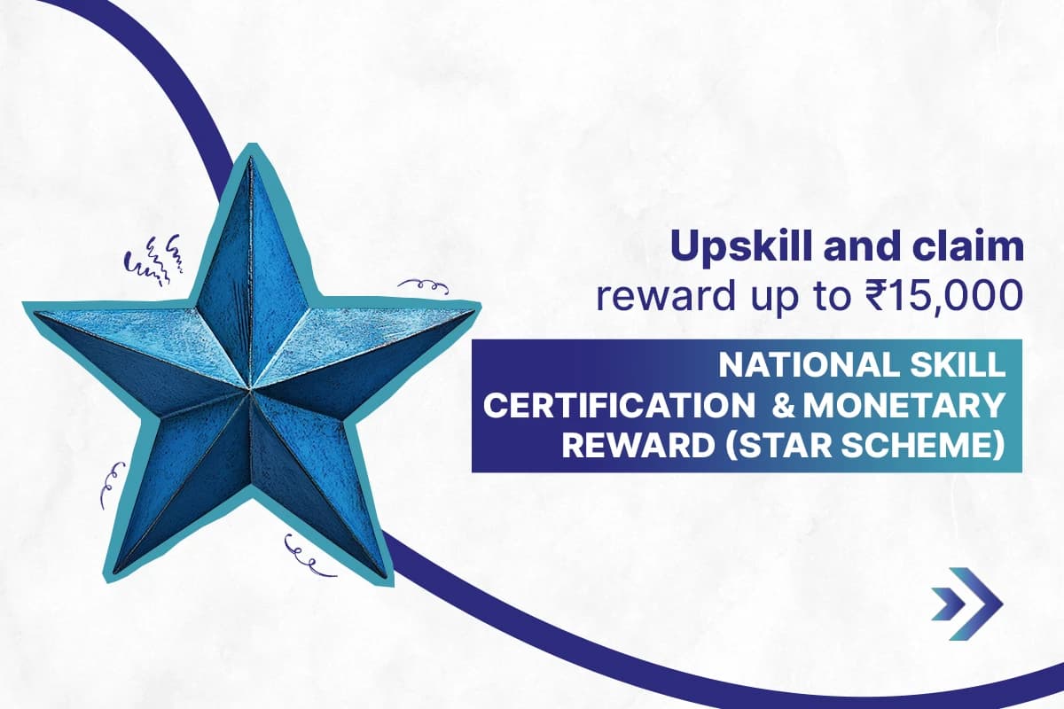 National Skill Certification & Monetary Reward (STAR scheme)