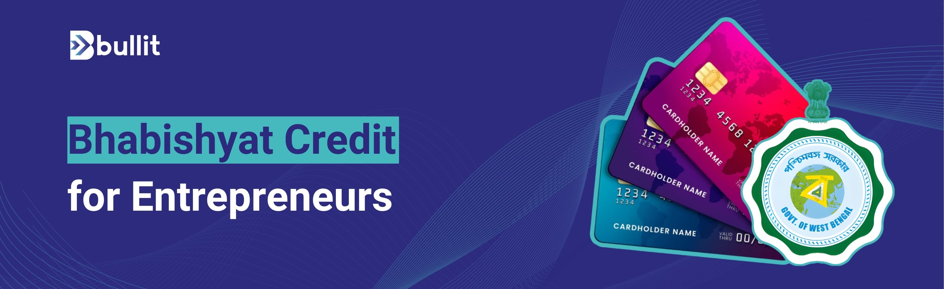 Bhabishyat Credit Card Scheme: Eligibility, Benefits, and Funding for West Bengal Entrepreneurs