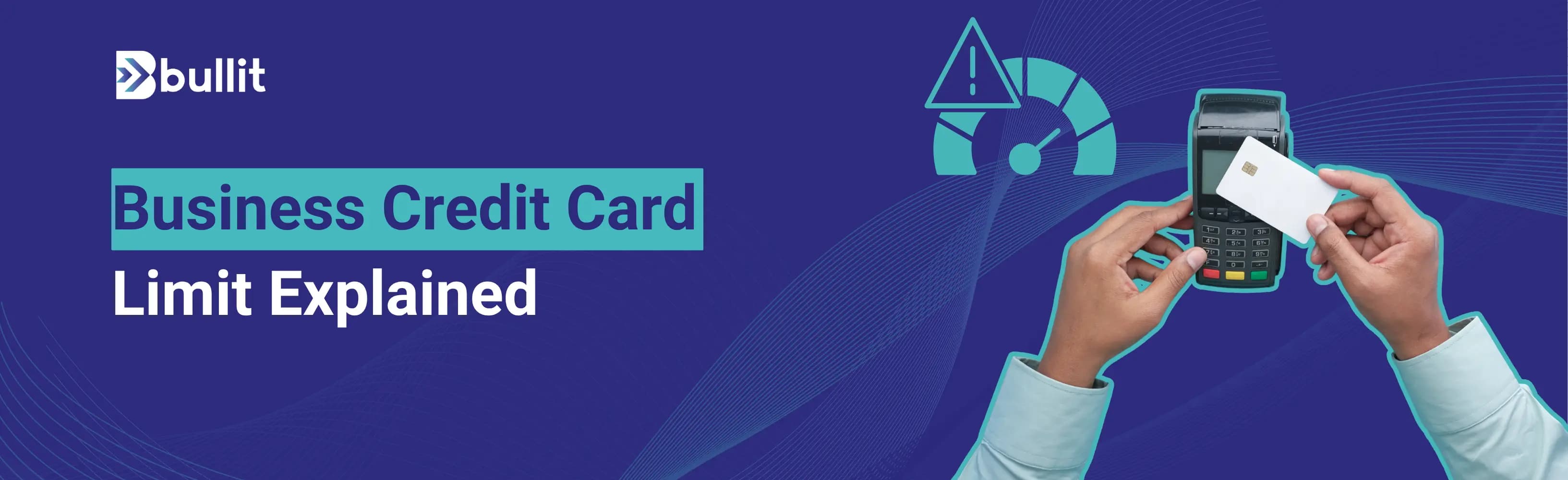 Business Credit Card Limit Explained: How Banks Decide Limits