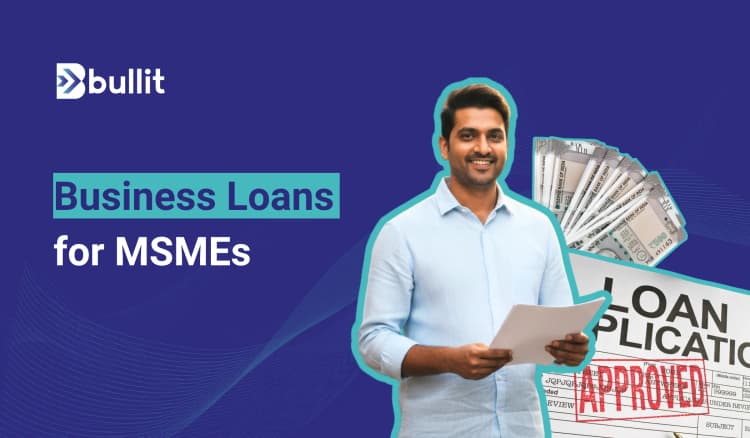 MSME Business Loan: Types, Schemes, and Eligibility