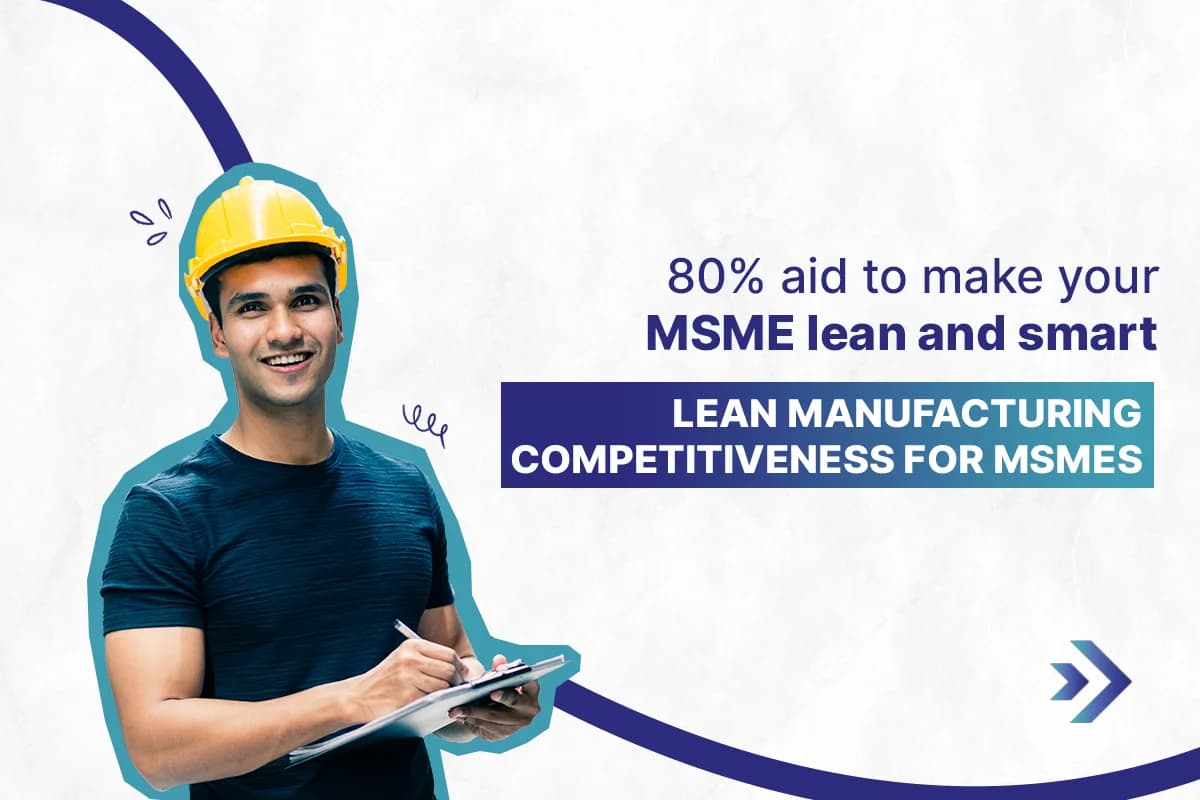 Lean Manufacturing Competitiveness for MSMEs