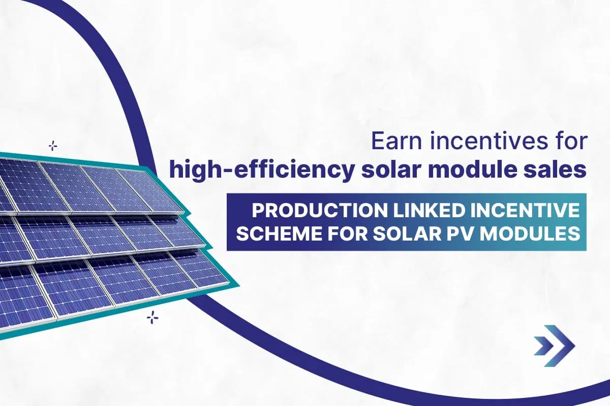 Production Linked Incentive Scheme for Solar PV Modules (PLI)